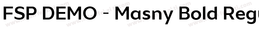 FSP DEMO - Masny Bold Regular字体转换